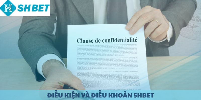 Điều khoản và điều kiện SHBET.