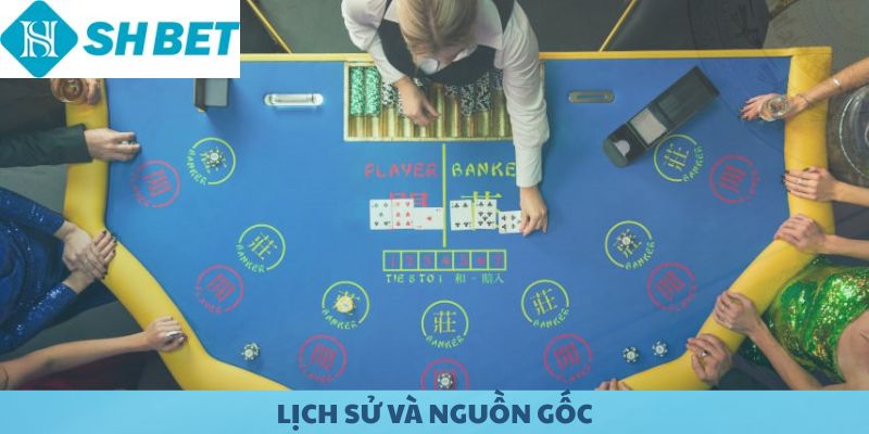 Lịch sử và nguồn gốc của bộ môn Baccarat,