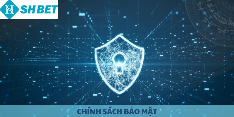 Chính sách bảo mật của nhà cái SHBET.