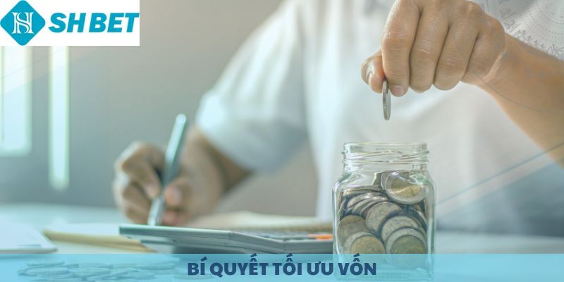 Bí quyết tối ưu vốn khi nạp tiền SHBET.