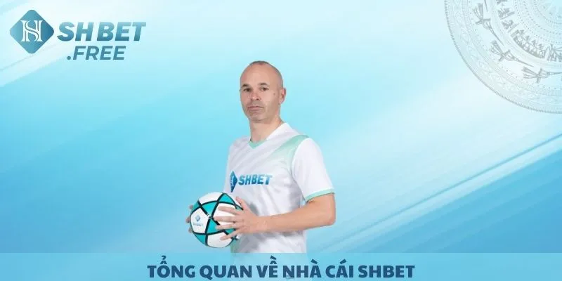 Tổng quan về nhà cái SHBET.