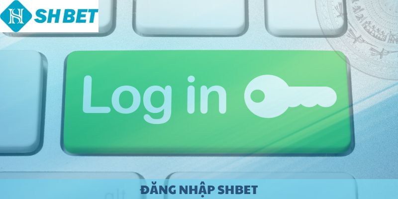 Đăng Nhập SHBET. Cổng vào thế giới giải trí đỉnh cao.
